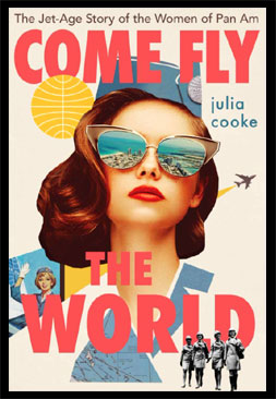 Come Fly the World book cover; Julia Cooke